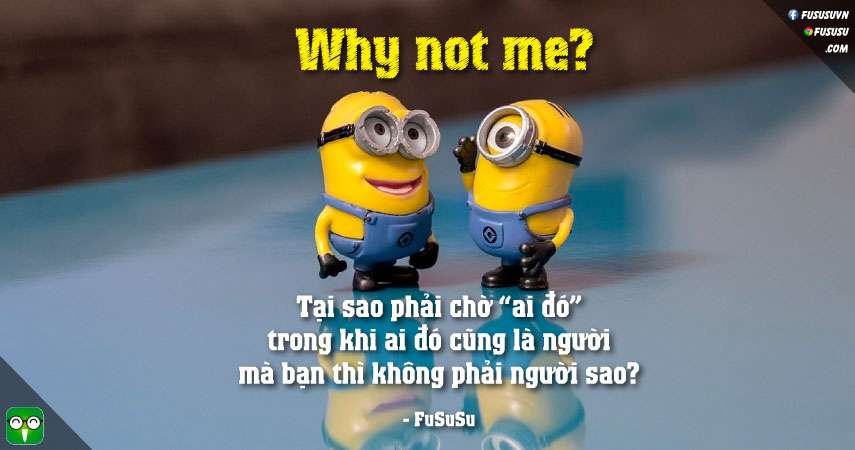 câu hỏi hay trị tật trì hoãn - why not me